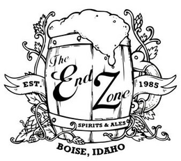 THE END ZONE SPIRITS & ALES EST. 1985 BOISE, IDAHO trademark