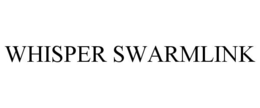 WHISPER SWARMLINK trademark