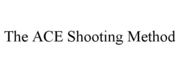 THE ACE SHOOTING METHOD trademark