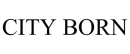CITY BORN trademark