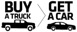 BUY A TRUCK GET A CAR trademark