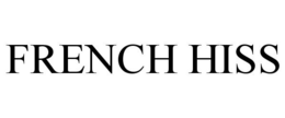 FRENCH HISS trademark