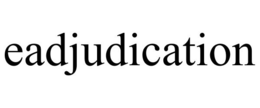 EADJUDICATION trademark