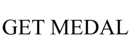 GET MEDAL trademark