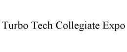 TURBO TECH COLLEGIATE EXPO trademark
