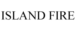 ISLAND FIRE trademark