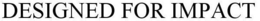 DESIGNED FOR IMPACT trademark