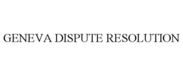 GENEVA DISPUTE RESOLUTION trademark