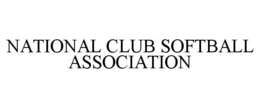 NATIONAL CLUB SOFTBALL ASSOCIATION trademark