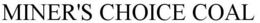 MINER'S CHOICE trademark