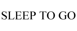 SLEEP TO GO trademark