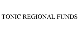 TONIC REGIONAL FUNDS trademark