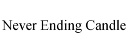 NEVER ENDING CANDLE trademark