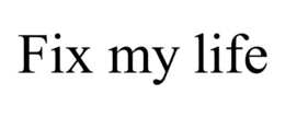 FIX MY LIFE trademark