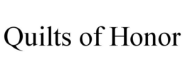 QUILTS OF HONOR trademark