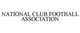 NATIONAL CLUB FOOTBALL ASSOCIATION trademark