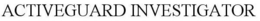 ACTIVEGUARD INVESTIGATOR trademark