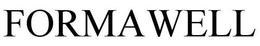 FORMAWELL trademark