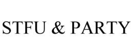 STFU & PARTY trademark