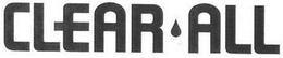 CLEAR ALL trademark