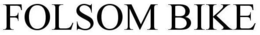 FOLSOM BIKE trademark