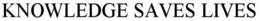 KNOWLEDGE SAVES LIVES trademark