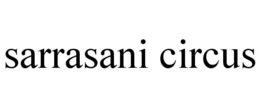 SARRASANI CIRCUS trademark