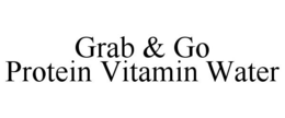 GRAB & GO PROTEIN VITAMIN WATER trademark