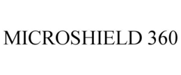 MICROSHIELD 360 trademark