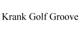 KRANK GOLF GROOVE trademark