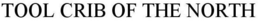 TOOL CRIB OF THE NORTH trademark