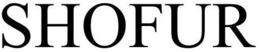 SHOFUR trademark
