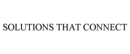 SOLUTIONS THAT CONNECT trademark