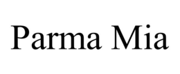 PARMA MIA trademark
