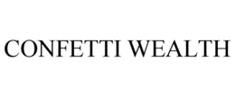CONFETTI WEALTH trademark