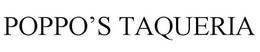 POPPO'S TAQUERIA trademark