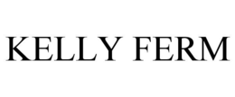 KELLY FERM trademark