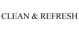CLEAN & REFRESH trademark