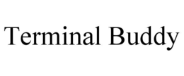 TERMINAL BUDDY trademark