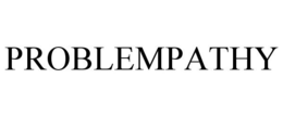 PROBLEMPATHY trademark