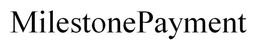 MILESTONEPAYMENT trademark