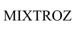 MIXTROZ trademark