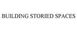 BUILDING STORIED SPACES trademark