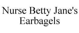 NURSE BETTY JANE'S EARBAGELS trademark