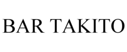 BAR TAKITO trademark
