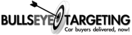 BULLSEYE TARGETING CAR BUYERS DELIVERED, NOW! trademark