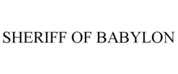 SHERIFF OF BABYLON trademark
