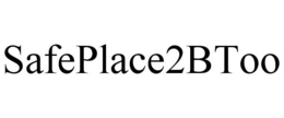 SAFEPLACE2BTOO trademark