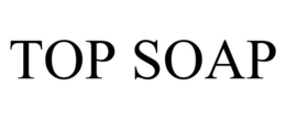 TOP SOAP trademark