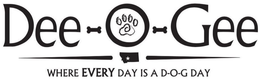 DEE-O-GEE WHERE EVERY DAY IS A DOG DAY trademark